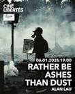 Ciné - Liberté : Rather Be Ashes Than Dust